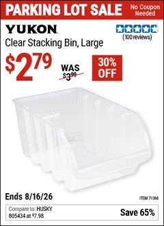 Harbor Freight Coupon YUKON CLEAR STACKING BIN, LARGE Lot No. 71368 Expired: 8/16/26 - $2.79