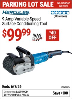 Harbor Freight Coupon HERCULES 9 AMP VARIABLE-SPEED SURFACE CONDITIONING TOOL Lot No. 70979 Valid Thru: 6/7/26 - $99.99
