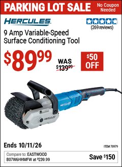 Harbor Freight Coupon HERCULES 9 AMP VARIABLE-SPEED SURFACE CONDITIONING TOOL Lot No. 70979 Valid Thru: 10/11/26 - $89.99