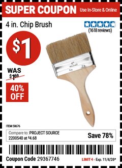 Harbor Freight Coupon 4 IN. CHIP BRUSH Lot No. 58676 Valid Thru: 11/4/26 - $1