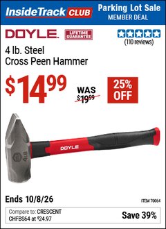 Harbor Freight ITC Coupon DOYLE 4 LB. STEEL CROSS PEEN HAMMER Lot No. 70064 Expired: 10/8/26 - $14.99