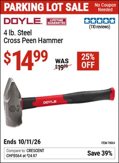 Harbor Freight Coupon DOYLE 4 LB. STEEL CROSS PEEN HAMMER Lot No. 70064 Expired: 10/11/26 - $14.99