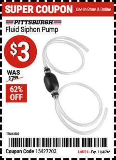 Harbor Freight Coupon PITTSBURGH FLUID SIPHON PUMP Lot No. 63589 Valid: 10/23/26 - 11/4/26 - $3