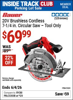 Harbor Freight ITC Coupon BAUER 20V BRUSHLESS CORDLESS, 7-1/4 IN. CIRCULAR SAW Lot No. 59281 Expired: 6/4/26 - $69.99