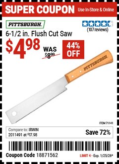 Harbor Freight Coupon PITTSBURGH 6-1/2 IN. FLUSH CUT SAW Lot No. 71141 Expired: 1/25/26 - $4.98