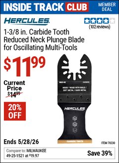 Harbor Freight Coupon HERCULES 1-3/8 IN. CARBIDE TOOTH REDUCED NECK PLUNGE BLADE FOR OSCILLATING MULTI-TOOLS Lot No. 70230 Valid: 12/31/69 - 5/28/26 - $11.99