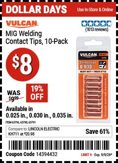 Harbor Freight Coupon VULCAN MIG WELDING CONTACT TIPS, 10-PACK Lot No. 63791/63796/63790/70999 EXPIRES: 9/9/26 - $8