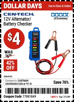 Harbor Freight Coupon CEN-TECH 12V ALTERNATOR/BATTERY CHECKER Lot No. 59376 Expired: 7/1/26 - $4