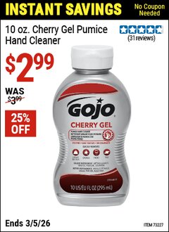 Harbor Freight Coupon GOJO 10 OZ. CHERRY GEL PUMICE HAND CLEANER Lot No. 73227 Valid Thru: 3/5/26 - $2.99