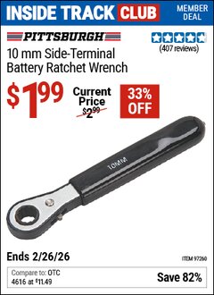 Harbor Freight ITC Coupon PITTSBURGH 10MM SIDE-TERMINAL BATTERY RATCHET WRENCH Lot No. 97260 Valid Thru: 2/26/26 - $1.99