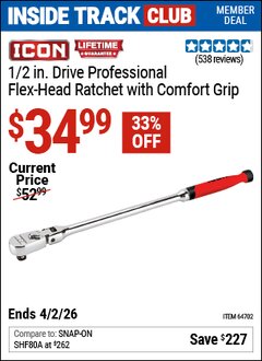 Harbor Freight Coupon ICON 1/2 IN. DRIVE PROFESSIONAL FLEX-HEAD RATCHET WITH COMFORT GRIP Lot No. 64702 Valid: 12/31/69 - 3/2/26 - $34.99