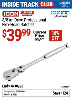 Harbor Freight ITC Coupon ICON 3/8 IN. DRIVE PROFESSIONAL FLEX-HEAD RATCHET Lot No. 58591 Dates Valid: 12/31/69 - 4/30/26 - $39.99