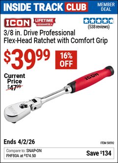 Harbor Freight Coupon ICON 3/8 IN. DRIVE PROFESSIONAL FLEX-HEAD RATCHET WITH COMFORT GRIP Lot No. 58592 Valid: 12/31/69 - 3/2/26 - $39.99