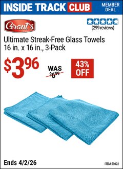 Harbor Freight Coupon GRANT'S ULTIMATE STREAK-FREE GLASS TOWELS, 16 IN. X 16 IN., 3-PACK Lot No. 59822 Valid: 12/31/69 - 4/2/26 - $3.96
