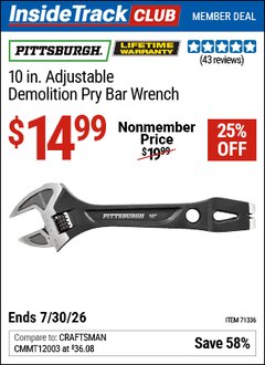 Harbor Freight ITC Coupon PITTSBURGH 10 IN. ADJUSTABLE DEMOLITION PRY BAR WRENCH Lot No. 71336 Dates Valid: 12/31/69 - 7/30/26 - $14.99