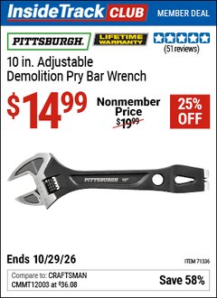 Harbor Freight ITC Coupon PITTSBURGH 10 IN. ADJUSTABLE DEMOLITION PRY BAR WRENCH Lot No. 71336 Dates Valid: 12/31/69 - 10/29/26 - $14.99