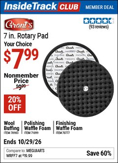 Harbor Freight ITC Coupon GRANT'S 7 IN. ROTARY PAD Lot No. 70777/70983/71099 Dates Valid: 12/31/69 - 10/29/26 - $7.99