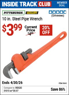 Harbor Freight ITC Coupon PITTSBURGH 10 IN. STEEL PIPE WRENCH Lot No. 39642 Valid Thru: 4/30/26 - $3.99