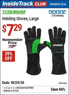Harbor Freight ITC Coupon TITANIUM WELDING GLOVES, LARGE Lot No. 70828 Dates Valid: 12/31/69 - 10/29/26 - $7.29