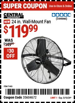 Harbor Freight Coupon CENTRAL MACHINERY 24 IN. WALL-MOUNT FAN Lot No. 71403 Expired: 5/10/26 - $119.99