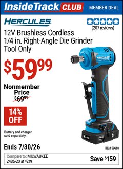 Harbor Freight ITC Coupon HERCULES 12V BRUSHLESS CORDLESS, 1/4 IN. RIGHT-ANGLE DIE GRINDER &ndash; TOOL ONLY Lot No. 59610 Dates Valid: 12/31/69 - 7/30/26 - $59.99