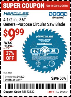 Harbor Freight Coupon HERCULES 4-1/2 IN., 36T GENERAL-PURPOSE CIRCULAR SAW BLADE Lot No. 70699 Valid Thru: 5/25/26 - $9.99