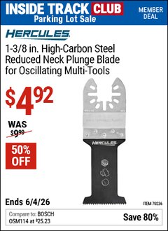 Harbor Freight ITC Coupon HERCULES 1-3/8 IN. HIGH-CARBON STEEL REDUCED NECK PLUNGE BLADE FOR OSCILLATING MULTI-TOOLS Lot No. 70236 Expired: 6/4/26 - $4.92