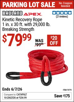Harbor Freight Coupon BADLAND APEX KINETIC RECOVERY ROPE, 1 IN. X 30 FT. WITH 29,000 LB. BREAKING STRENGTH Lot No. 70775 Valid Thru: 6/7/26 - $79.99