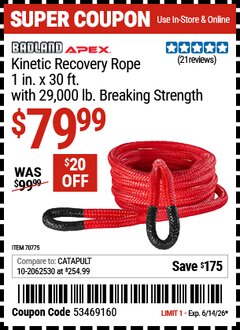 Harbor Freight Coupon BADLAND APEX KINETIC RECOVERY ROPE, 1 IN. X 30 FT. WITH 29,000 LB. BREAKING STRENGTH Lot No. 70775 Expired: 6/14/26 - $79.99