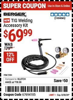 Harbor Freight Coupon BERGER TIG WELDING ACCESSORY KIT Lot No. 72984 EXPIRES: 8/30/26 - $69.99