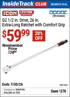 Harbor Freight ITC Coupon ICON G2 1/2 IN. DRIVE, 26 IN. EXTRA-LONG RATCHET WITH COMFORT GRIP Lot No. 70436 Dates Valid: 12/31/69 - 7/30/26 - $59.99