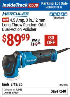Harbor Freight ITC Coupon HERCULES 4.5 AMP, 3 IN., 12 MM LONG-THROW RANDOM ORBIT DUAL-ACTION POLISHER Lot No. 70956 Expired: 8/13/26 - $89.99
