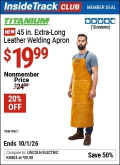 Harbor Freight Coupon TITANIUM 45 IN. EXTRA-LONG LEATHER WELDING APRON Lot No. 70827 Valid: 12/31/69 - 10/1/26 - $19.99