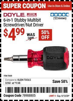 Harbor Freight Coupon DOYLE 6-IN-1 STUBBY MULTIBIT SCREWDRIVER/NUT DRIVER Lot No. 70688 Valid Thru: 9/13/26 - $4.99