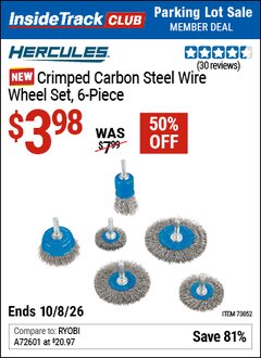 Harbor Freight ITC Coupon HERCULES CRIMPED CARBON STEEL WIRE WHEEL SET, 6-PIECE Lot No. 73052 Expired: 10/8/26 - $3.98