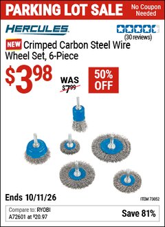 Harbor Freight Coupon HERCULES CRIMPED CARBON STEEL WIRE WHEEL SET, 6-PIECE Lot No. 73052 Valid Thru: 10/11/26 - $3.98