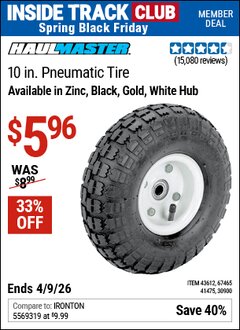 Harbor Freight ITC Coupon HAUL-MASTER 10 IN. PNEUMATIC TIRE WITH WHITE HUB Lot No. 30900 Expired: 4/9/26 - $5.96