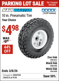 Harbor Freight Coupon HAUL-MASTER 10 IN. PNEUMATIC TIRE WITH WHITE HUB Lot No. 30900 Expired: 3/8/26 - $4.98
