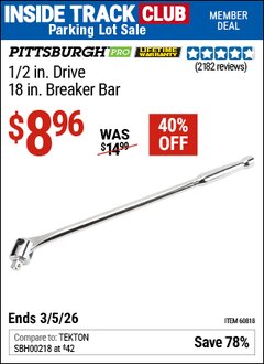 Harbor Freight Coupon PITTSBURGH PRO 1/2 IN. DRIVE, 18 IN. BREAKER BAR Lot No. 60818 Valid: 12/31/69 - 3/5/26 - $8.96