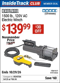 Harbor Freight ITC Coupon BADLAND 1500 LB., 120V AC ELECTRIC WINCH Lot No. 61672/96127 Dates Valid: 12/31/69 - 10/29/26 - $139.99