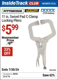 Harbor Freight ITC Coupon PITTSBURGH 11 IN. SWIVEL PAD C-CLAMP LOCKING PLIERS Lot No. 39535/60820 Dates Valid: 12/31/69 - 7/30/26 - $5.99