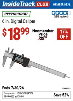 Harbor Freight ITC Coupon PITTSBURGH 6 IN. DIGITAL CALIPER Lot No. 63711 Dates Valid: 12/31/69 - 7/30/26 - $18.99