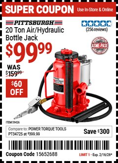 Harbor Freight Coupon PITTSBURGH 20 TON AIR/HYDRAULIC BOTTLE JACK Lot No. 59426 Valid Thru: 2/16/26 - $99.99