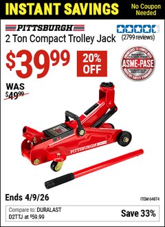Harbor Freight Coupon PITTSBURGH 2 TON COMPACT TROLLEY JACK Lot No. 64874 Valid Thru: 4/9/26 - $39.99