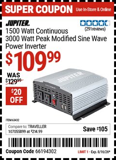 Harbor Freight Coupon JUPITER 1500 WATT CONTINUOUS/3000 WATT PEAK MODIFIED SINE WAVE POWER INVERTER Lot No. 63432/57354 Expired: 8/16/26 - $109.99