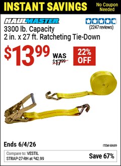 Harbor Freight Coupon HAUL-MASTER 3300 LB. CAPACITY, 2 IN. X 27 FT. RATCHETING TIE-DOWN Lot No. 60689 Valid Thru: 6/4/26 - $13.99
